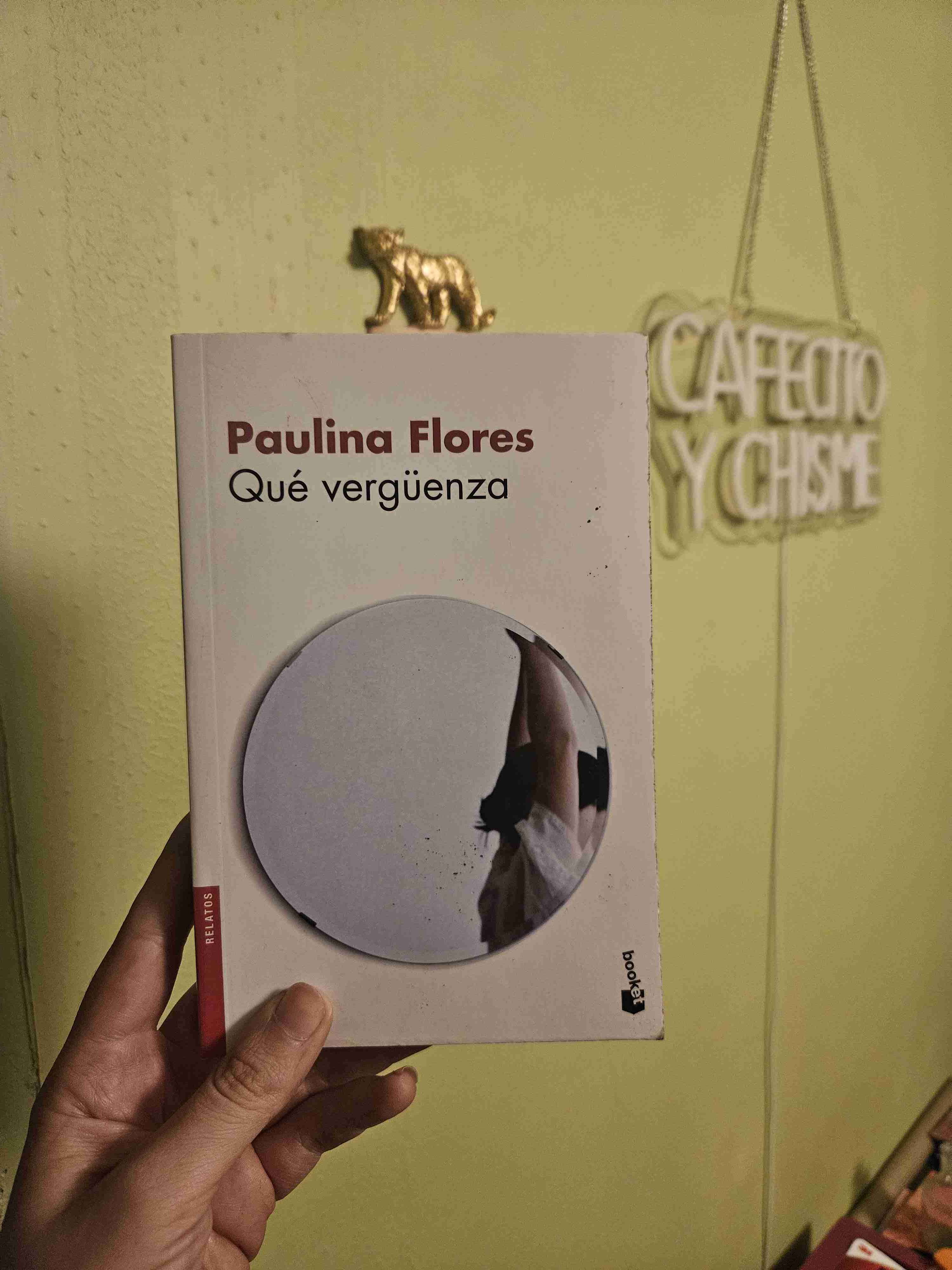 Libro Qué vergüenza de Paulina Flores