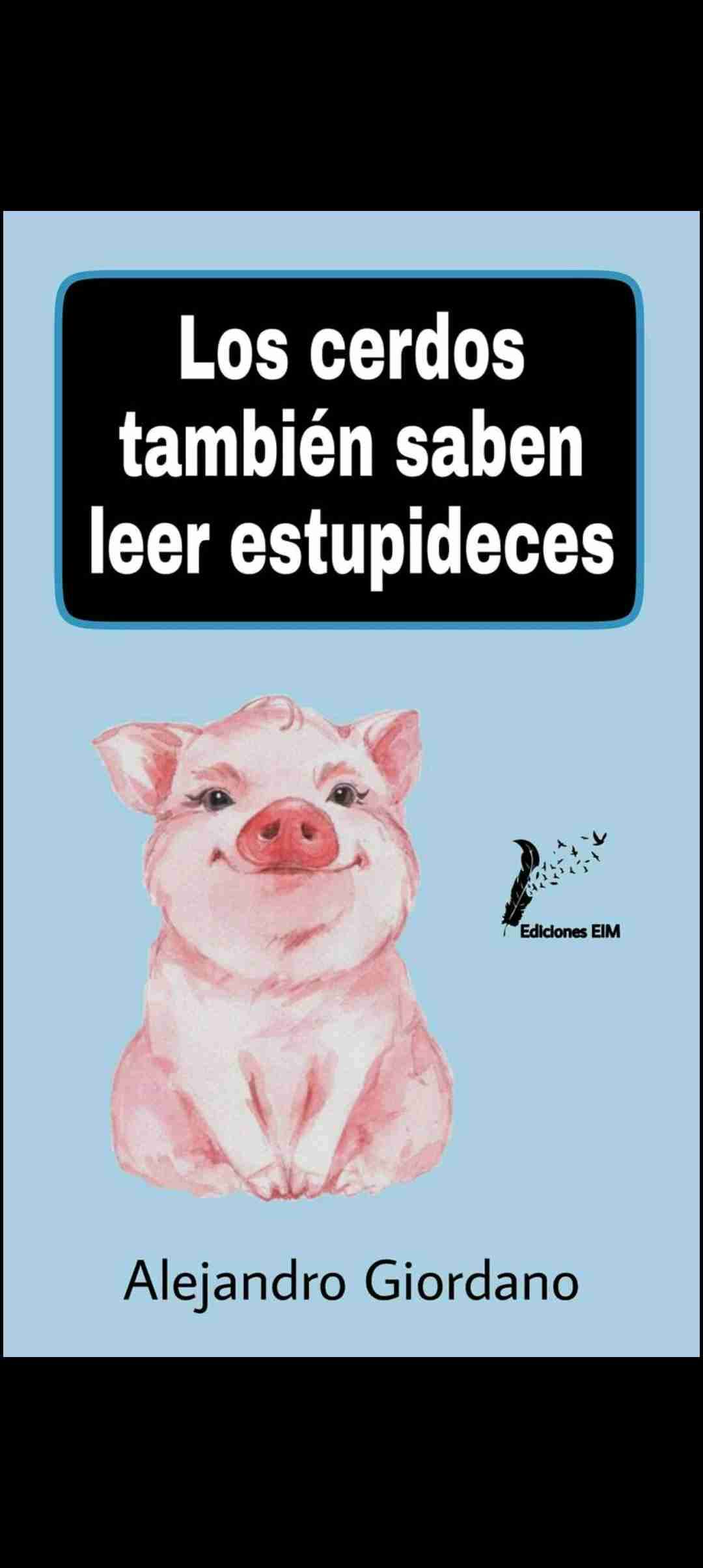 Libro 'Los cerdos también saben leer estupideces'