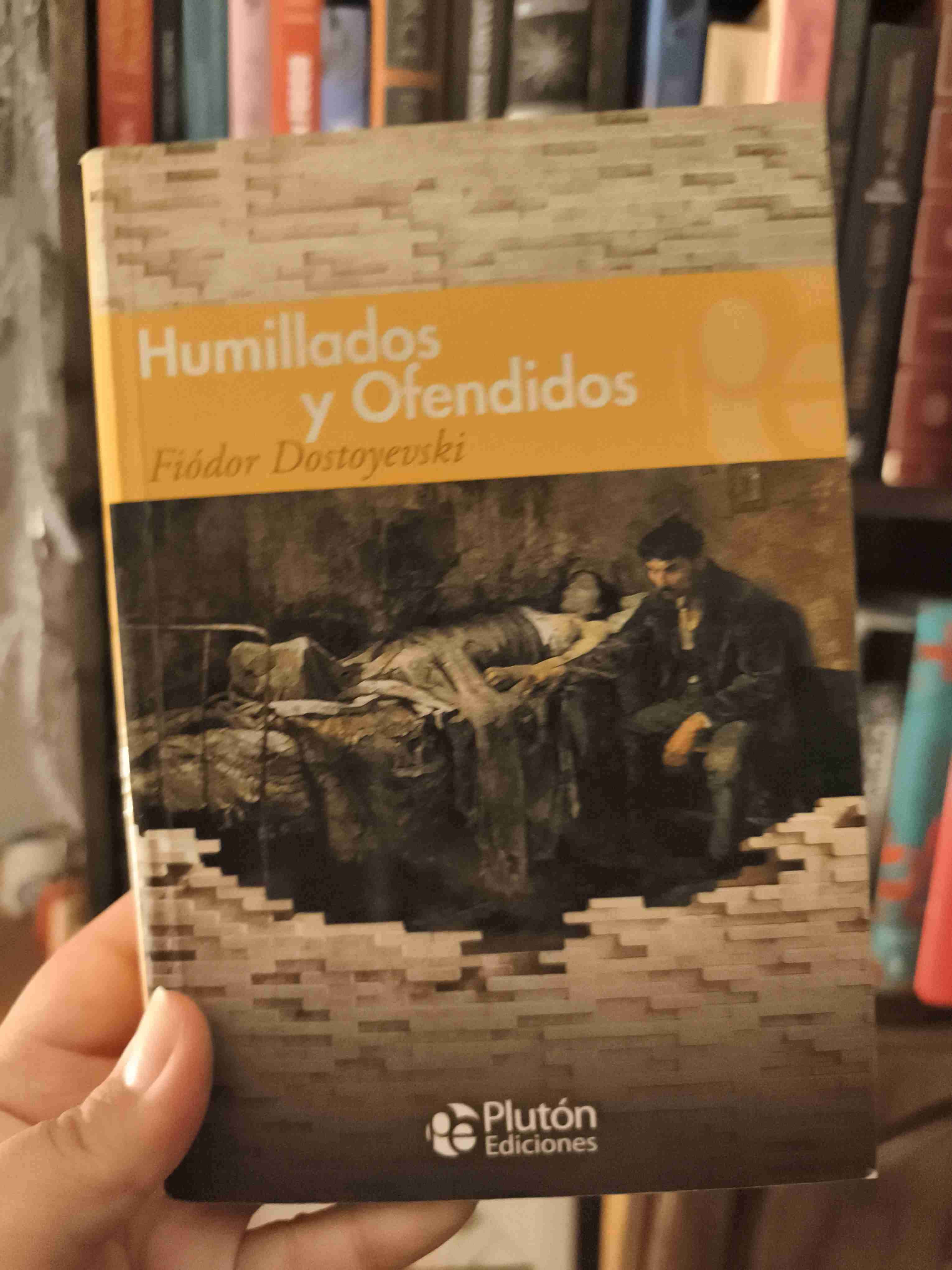 Humillados y Ofendidos - Dostoyevski