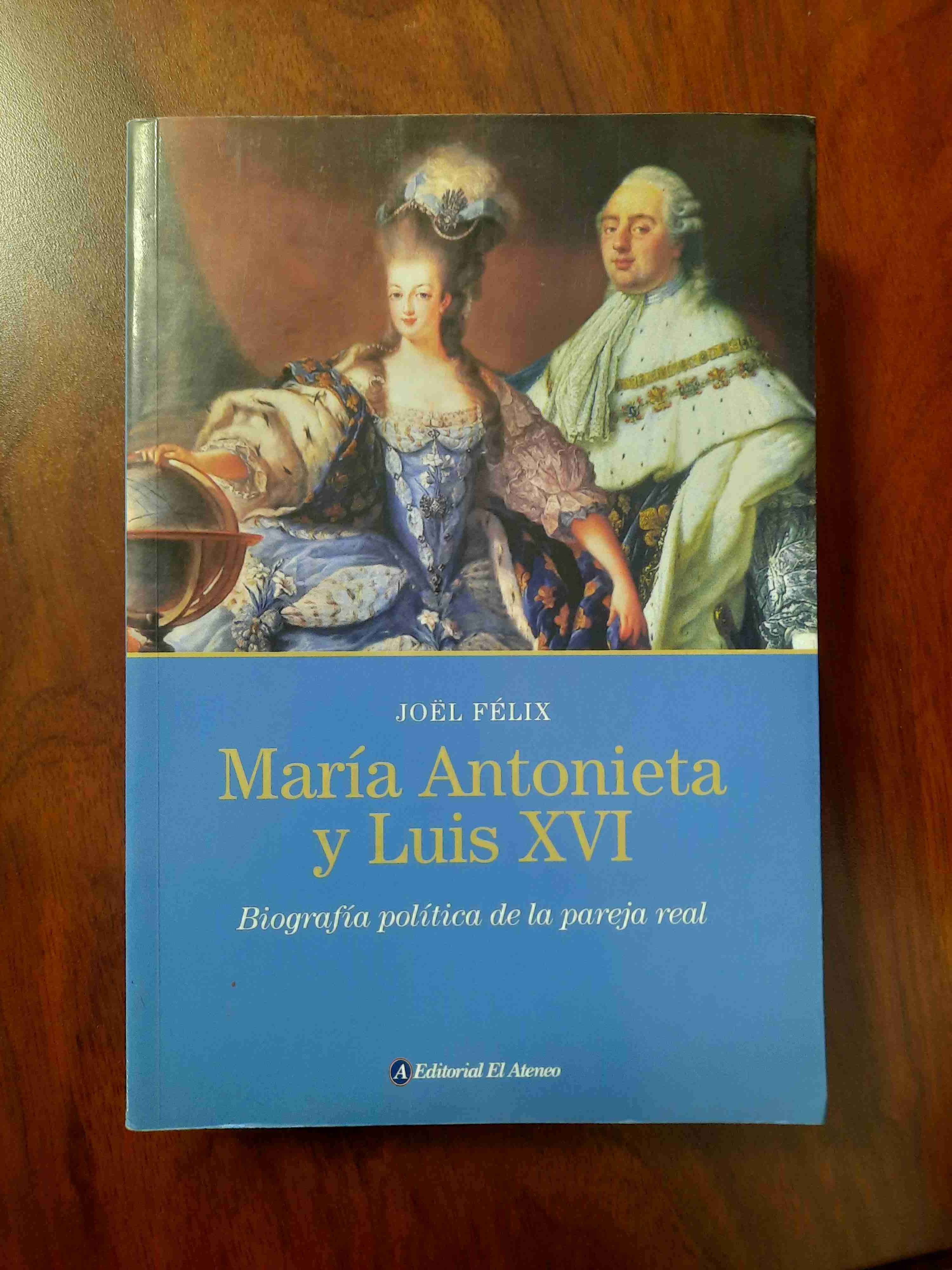 Libro María Antonieta y Luis XVI - Joël Félix