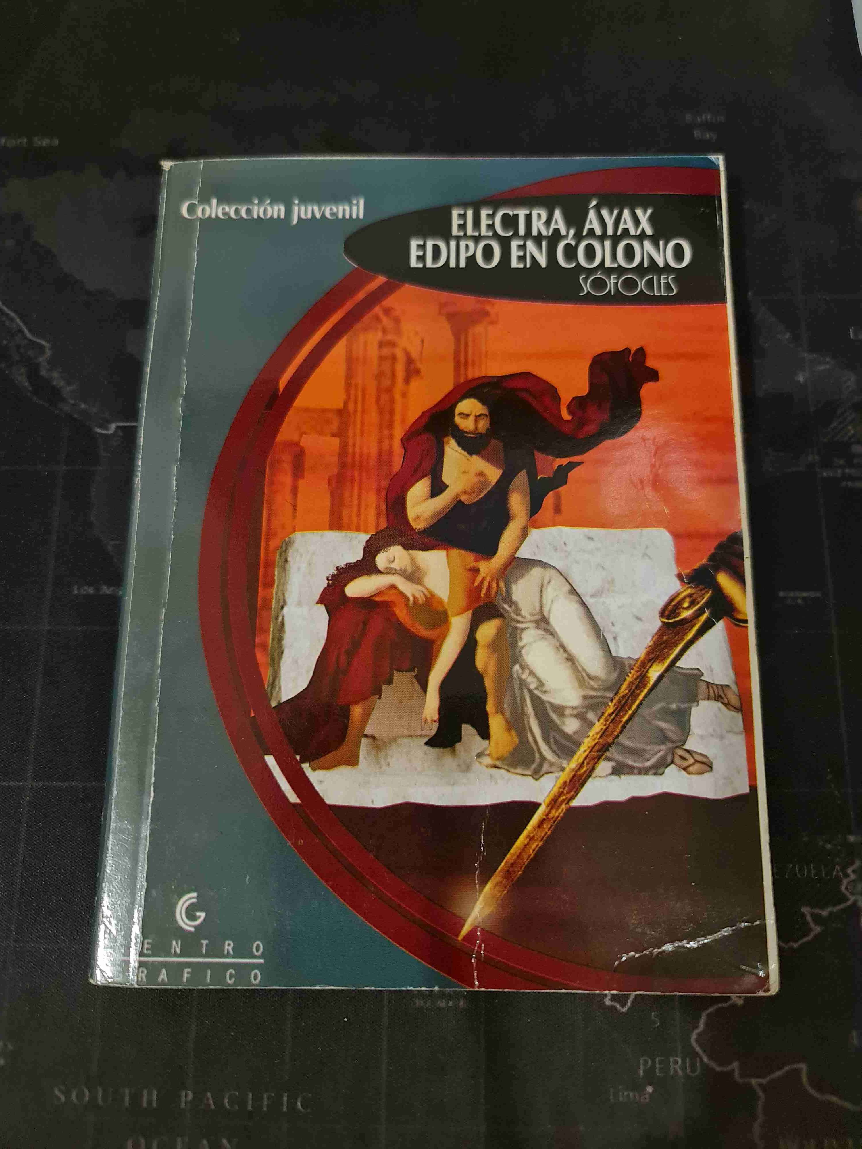 Electra, Áyax y Edipo en Colono - Sófocles