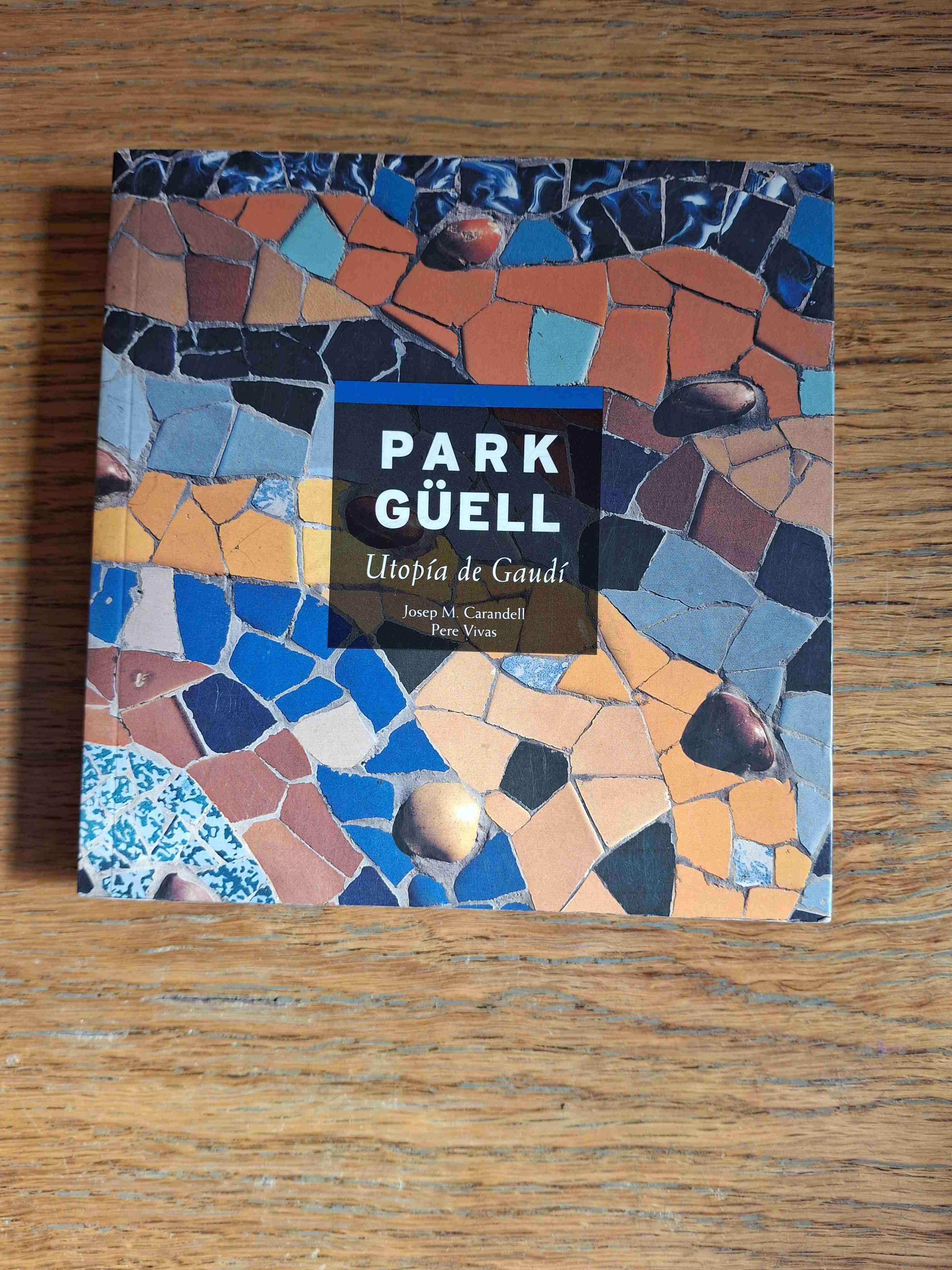 Libro Park Güell: Utopía de Gaudí
