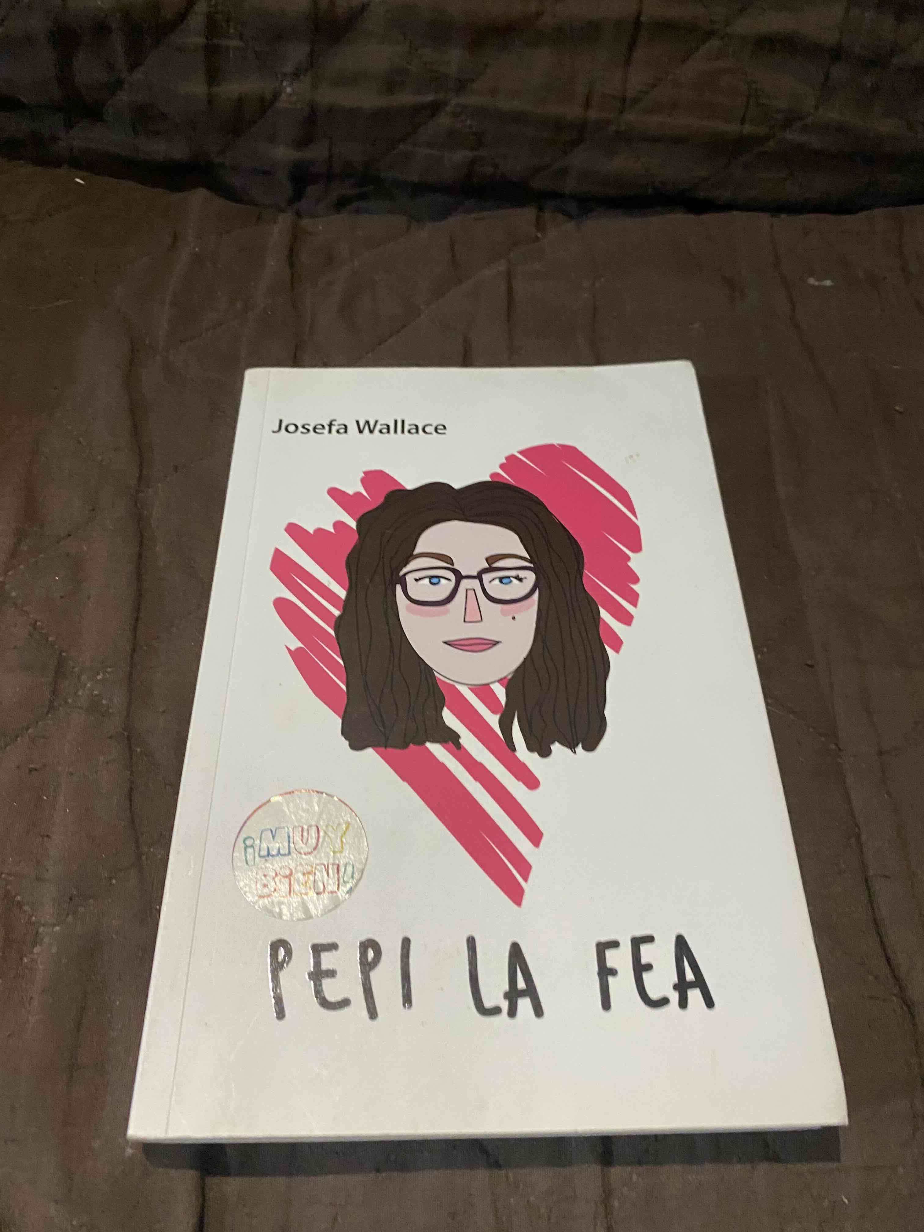 Libro 'Pepi La Fea' por Josefa Wallace
