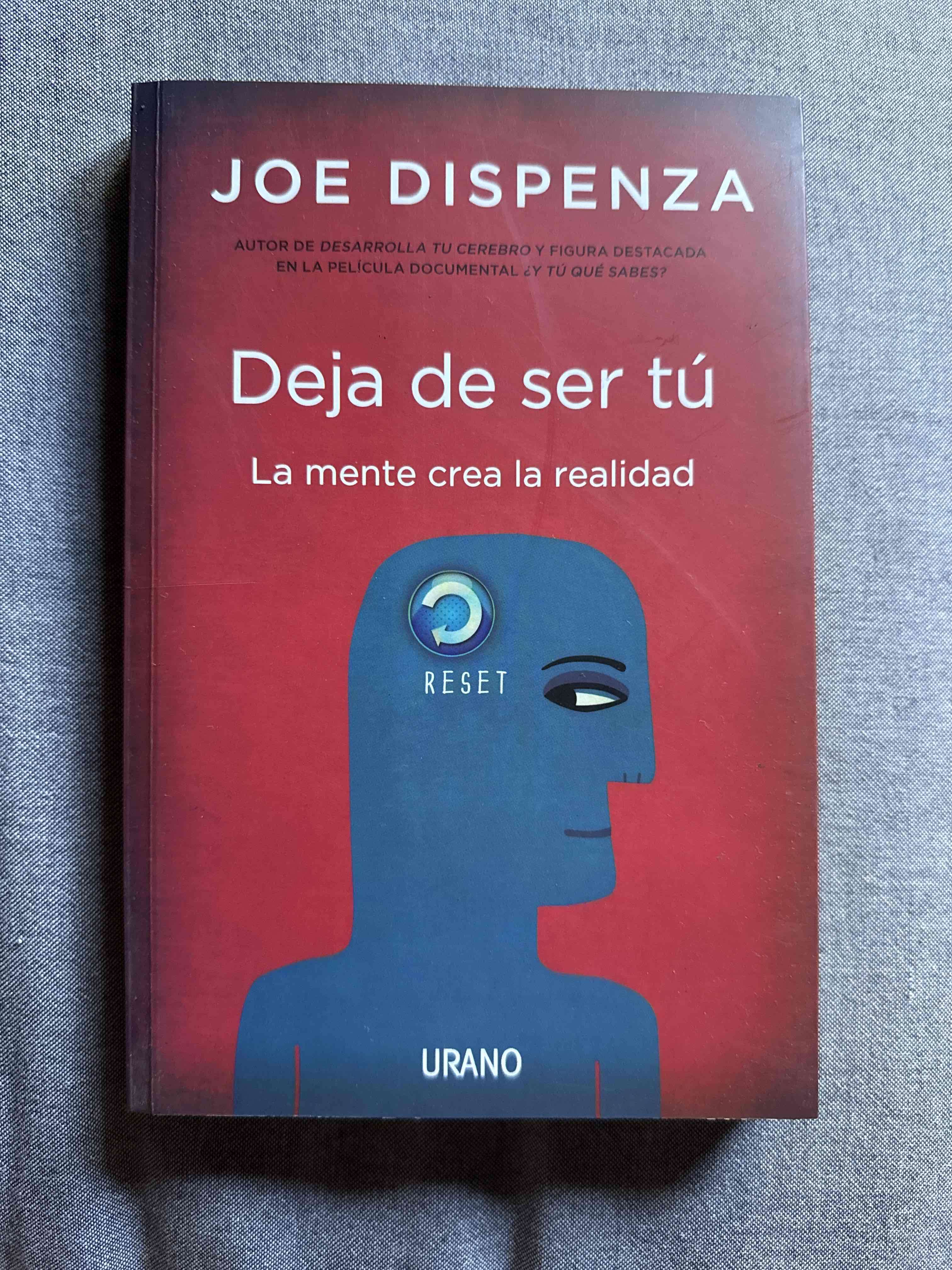 Libro 'Deja de ser tú' de Joe Dispenza