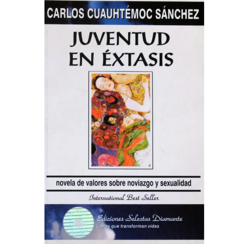 Juventud en Éxtasis - Carlos Cuauhtémoc Sánchez