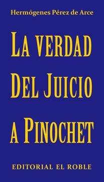 Libro 'La verdad del juicio a Pinochet'