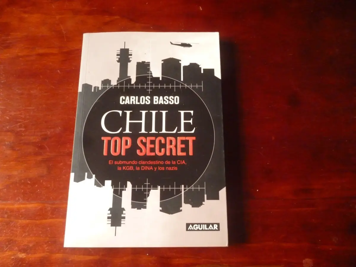 Libro 'Chile Top Secret' de Carlos Basso