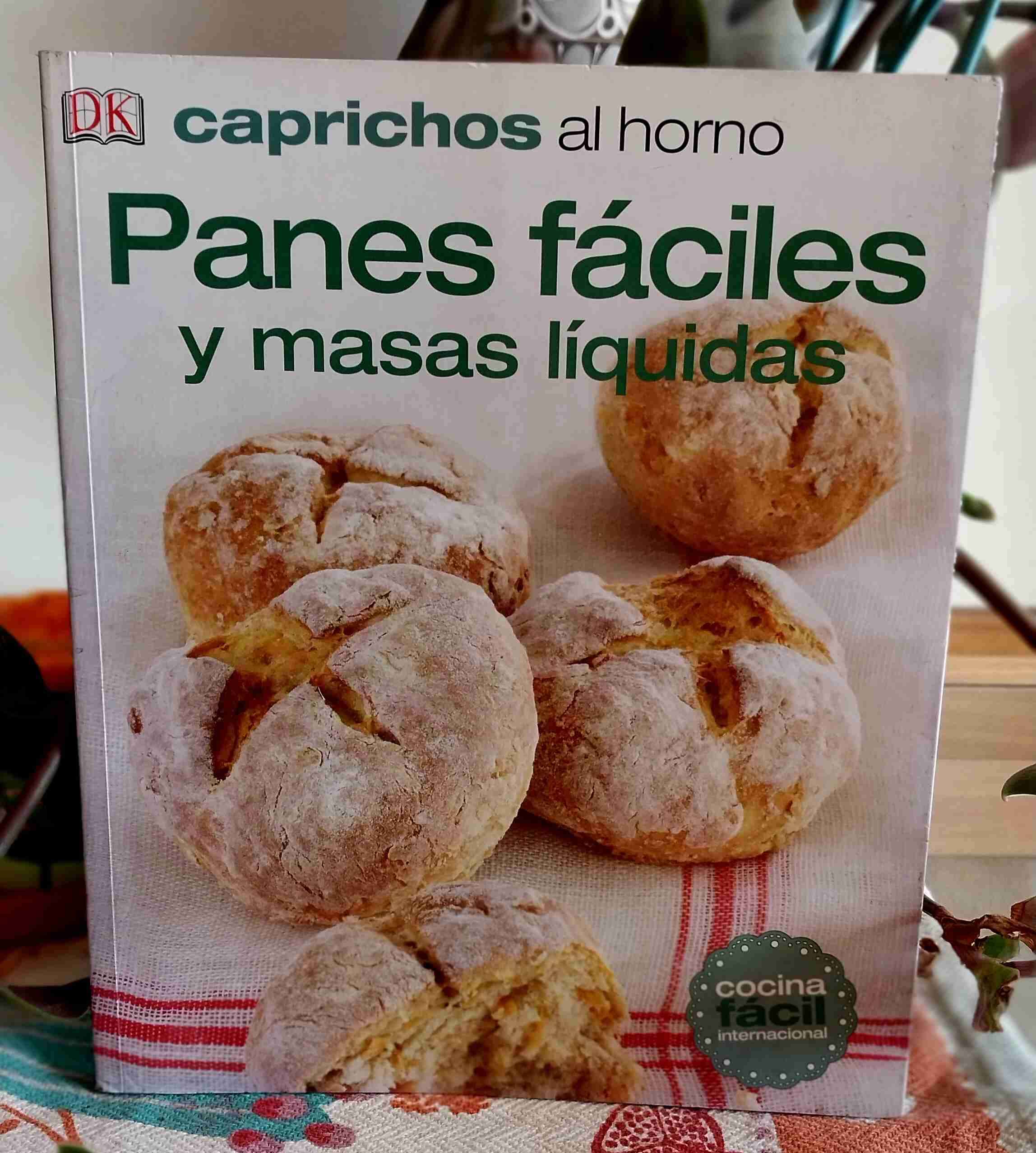 Libro Panes fáciles y masas líquidas