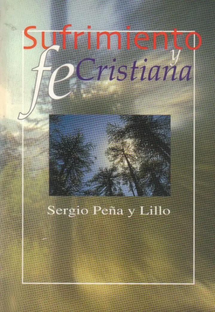 Libro Sufrimiento y Fe Cristiana / Peña y Lillo - miniatura 1