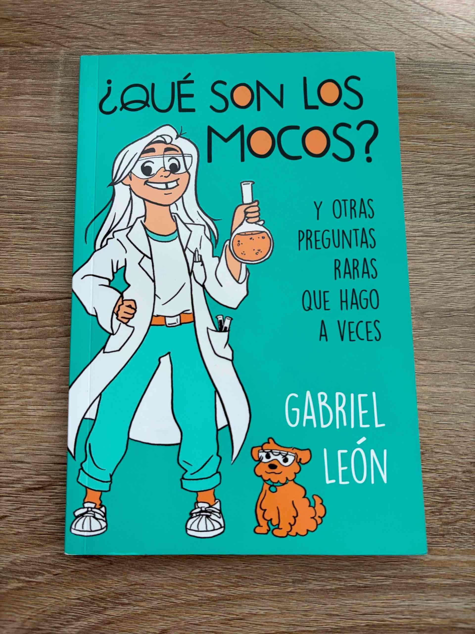 Libro ¿Qué son los mocos? de Gabriel León