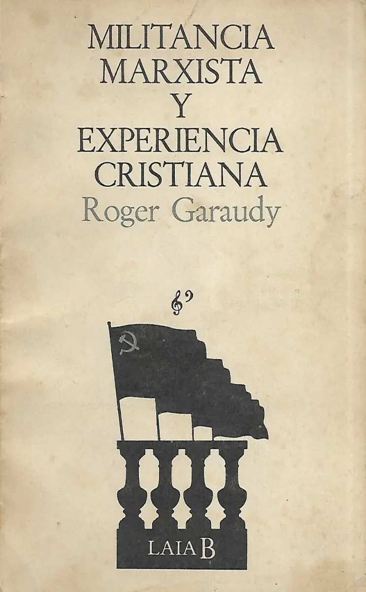Militancia Marxista Experiencia Cristiana  Garaudy - miniatura 1