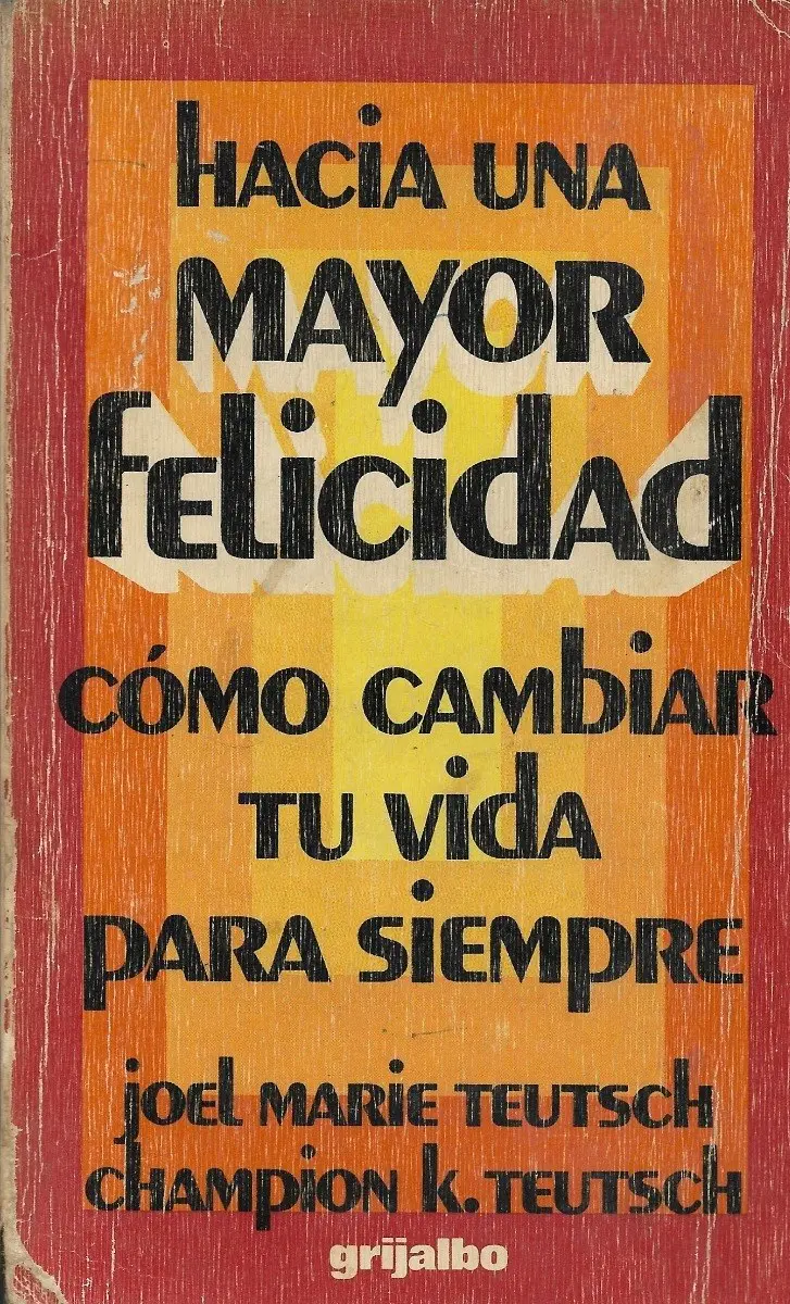 Hacia Una Mayor Felicidad Cambiar Vida / Teutsch - miniatura 1