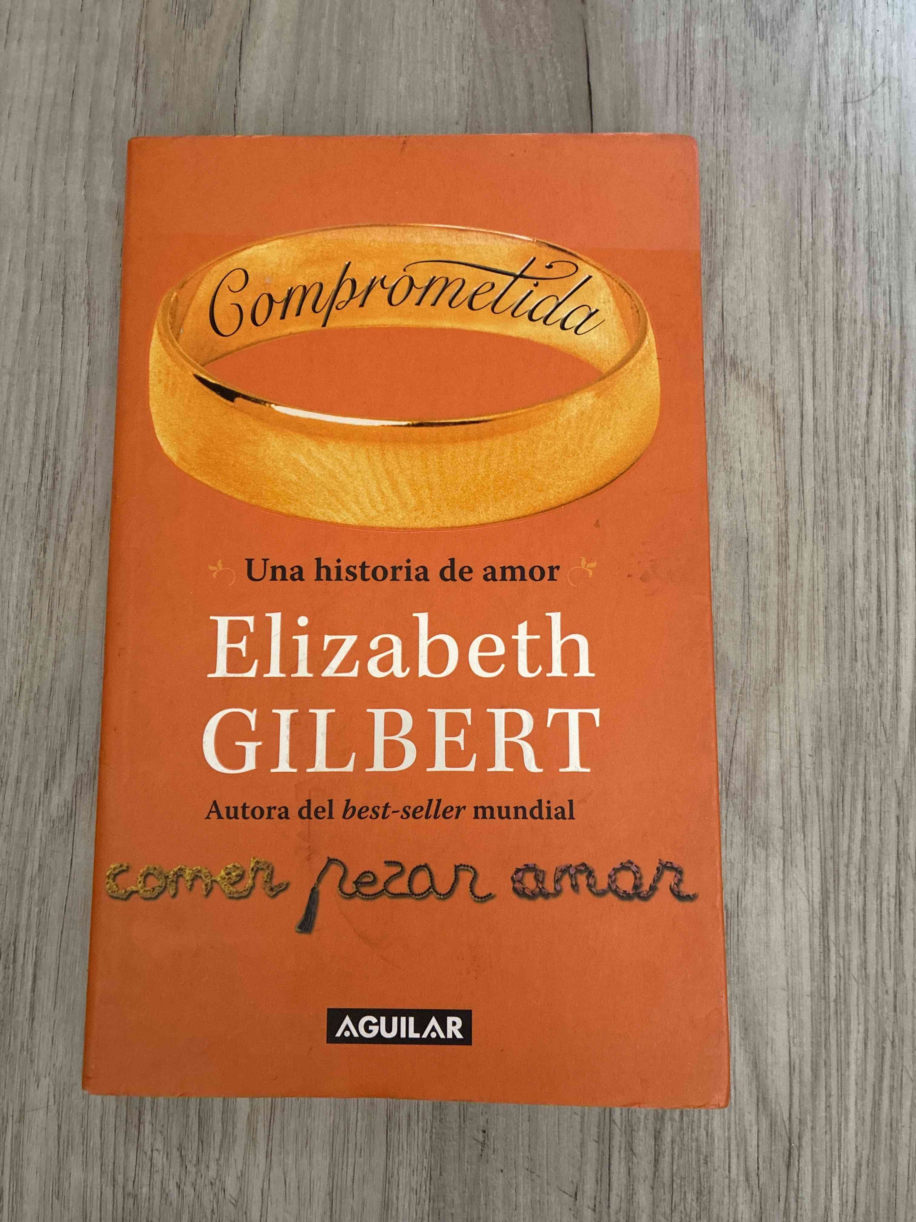 Libro 'Comprometida' de Elizabeth Gilbert