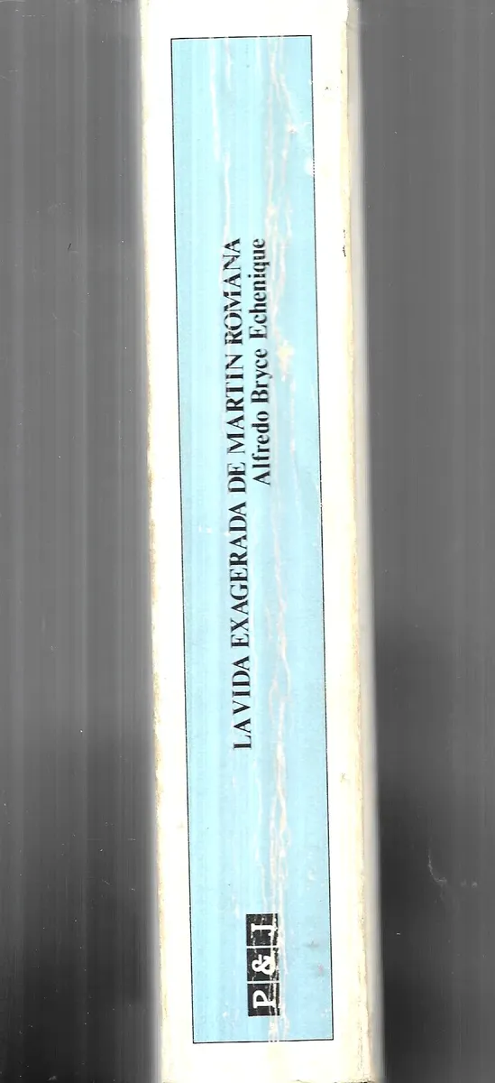 La Vida Exagerada De Martín Romaña / Alfredo Bryce - miniatura 4