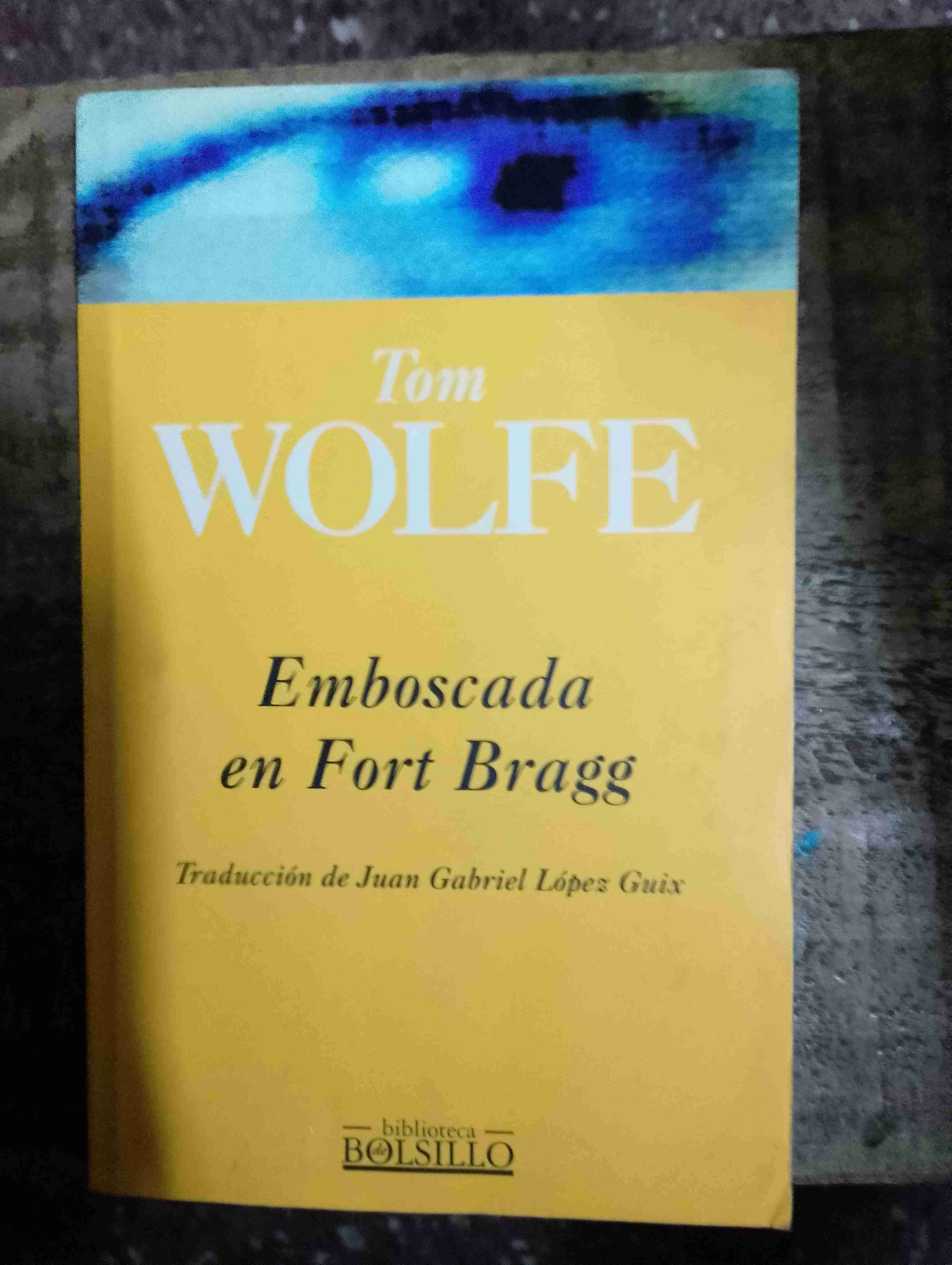 Emboscada en Fort Bragg - Tom Wolfe