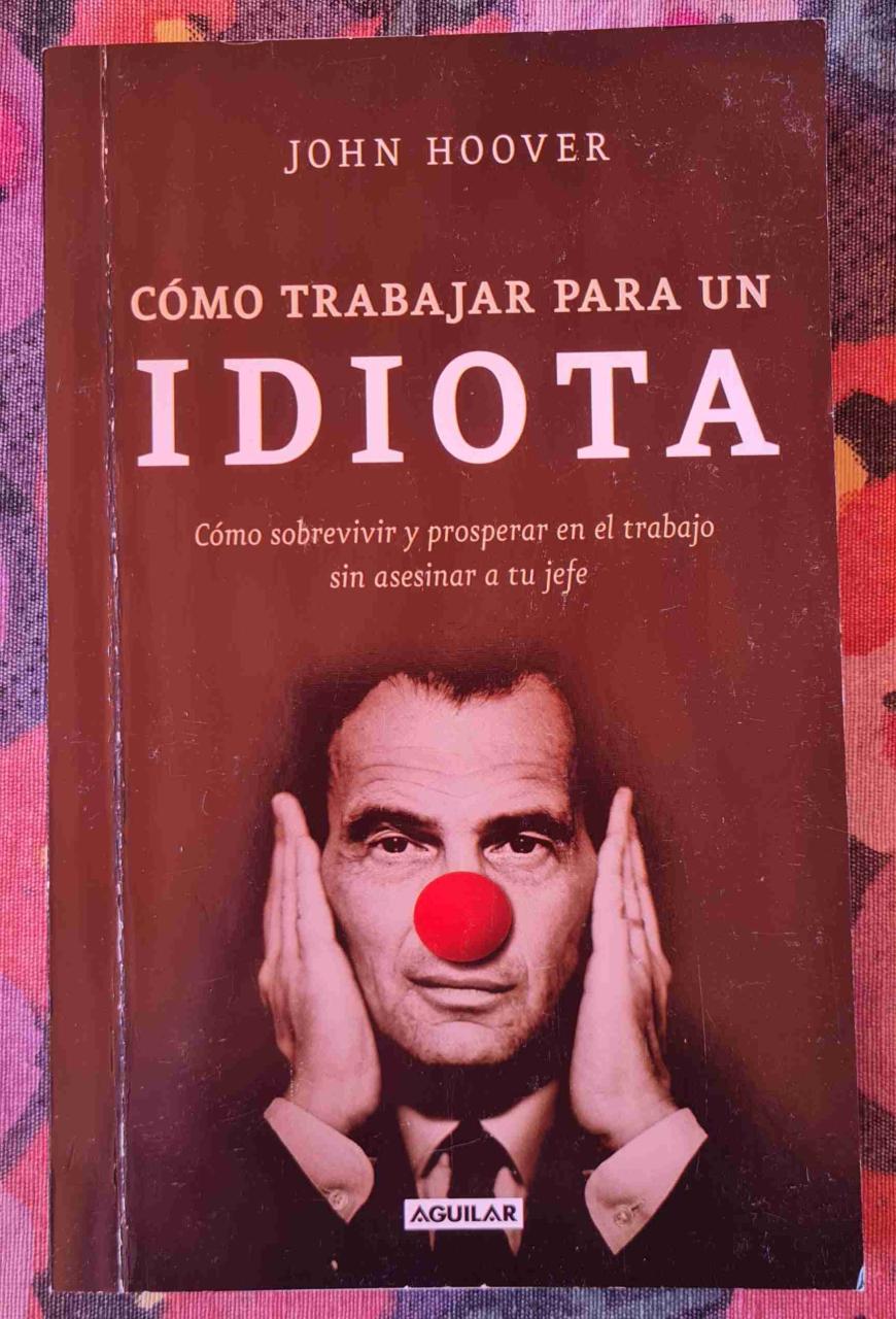 Libro 'Cómo trabajar para un idiota' - miniatura 1