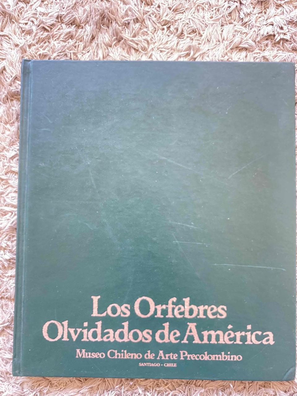 Libro 'Los Orfebres Olvidados de América' - miniatura 1