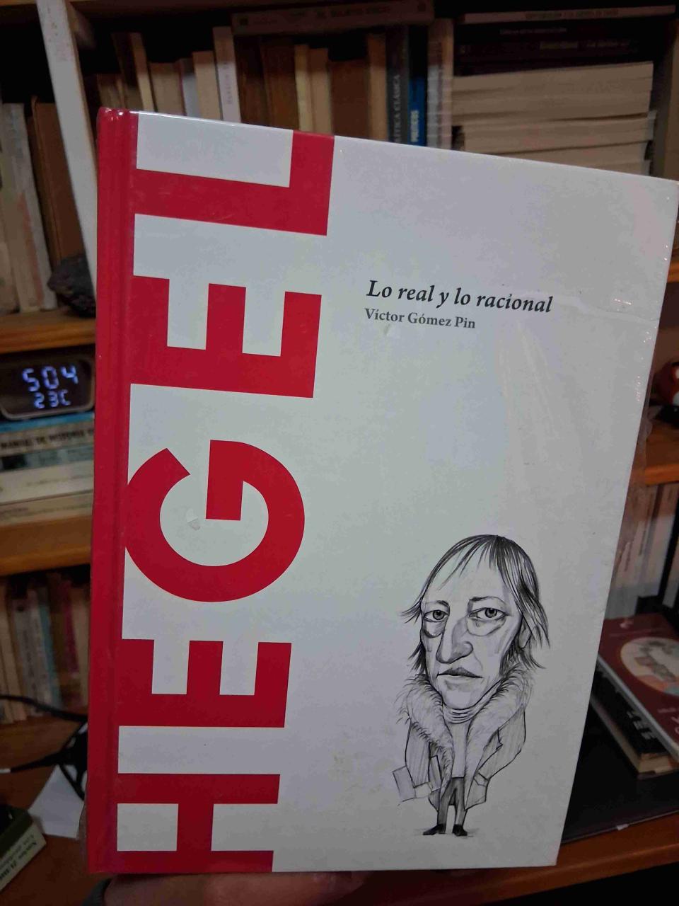 Libro: Hegel, 'Lo real y lo racional' de Hegel