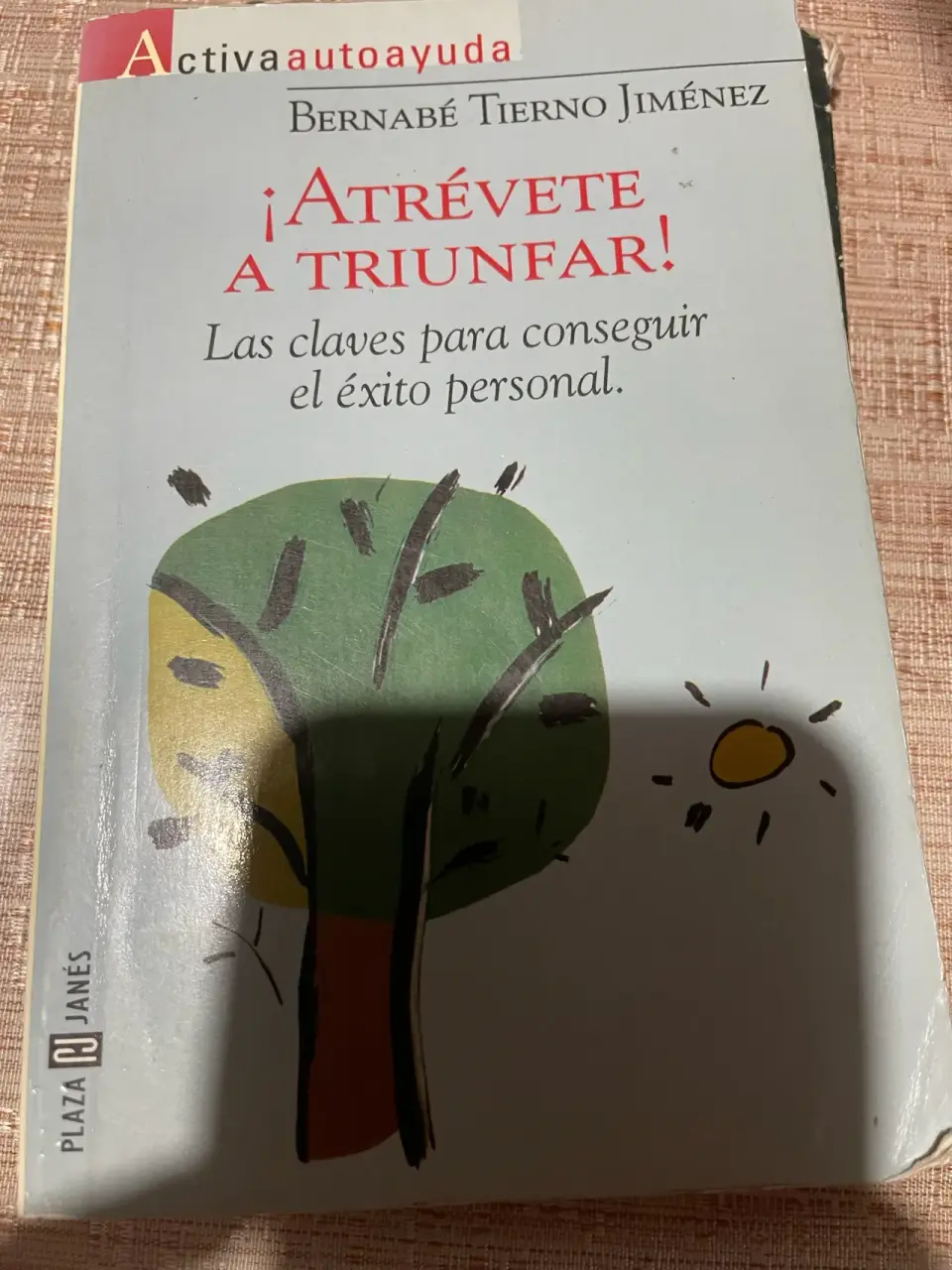 ¡Atrévete a Triunfar! de Bernabé Tierno
