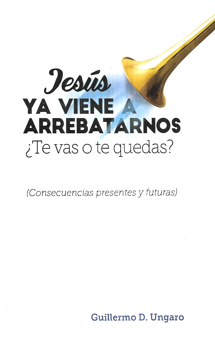 Jesús Ya Viene A Arrebatarnos / Guillermo Ungaro - miniatura 1