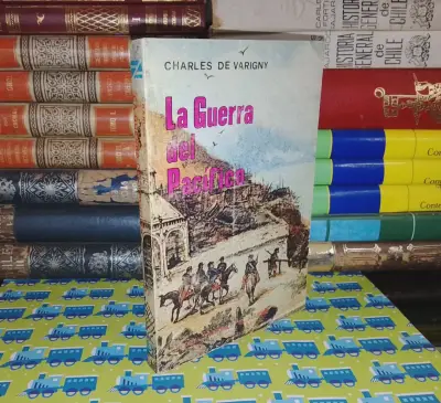 La Guerra Del Pacífico - Charles de Varigny - miniatura 1