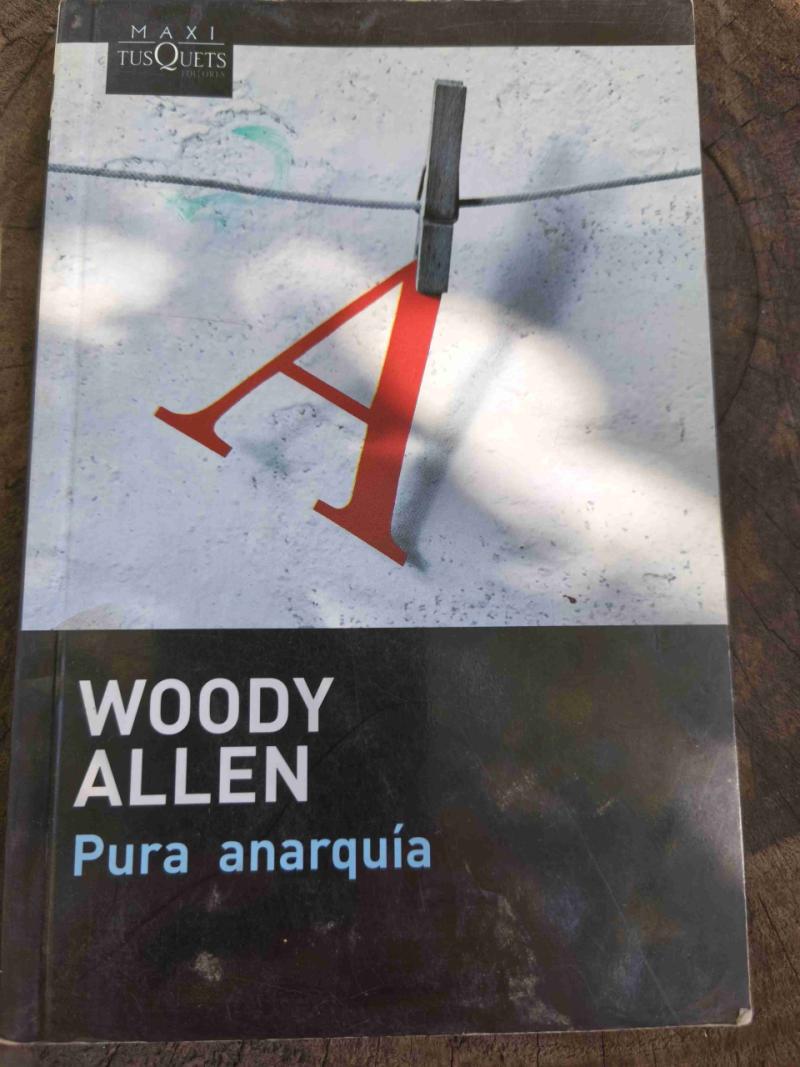 'Pura anarquía' de Woody Allen