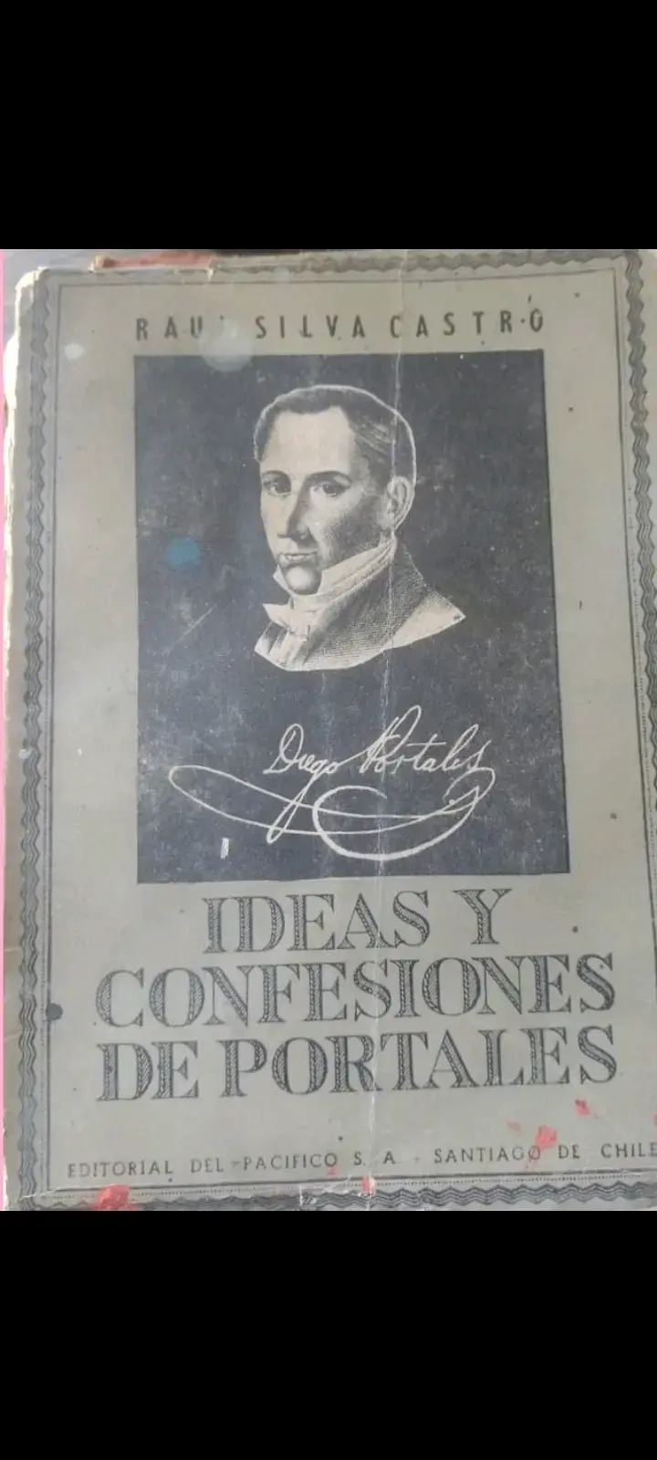 "Ideas y Confesiones de Portales" (Raúl Silva C.)