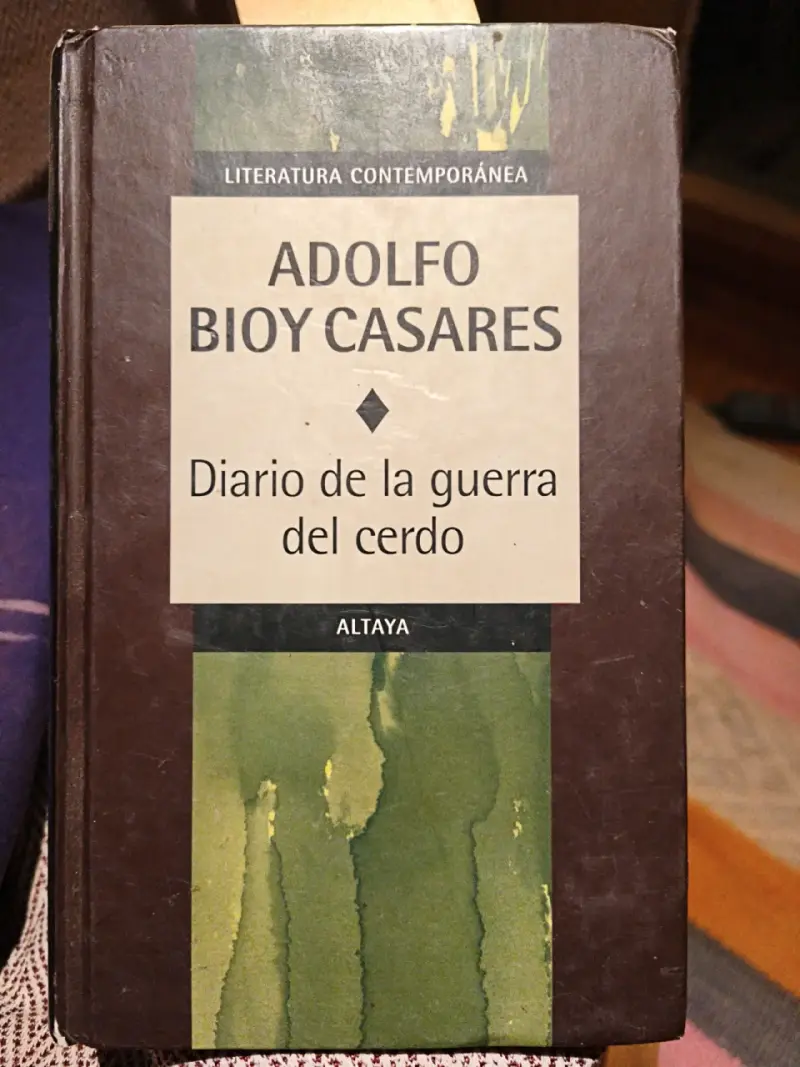 Diario de la guerra del cerdo A. Bioy Casares