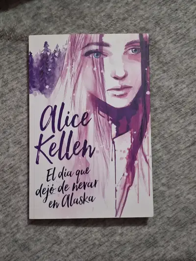 El día que dejó de nevar en Alaska - Alice Kellen - miniatura 1