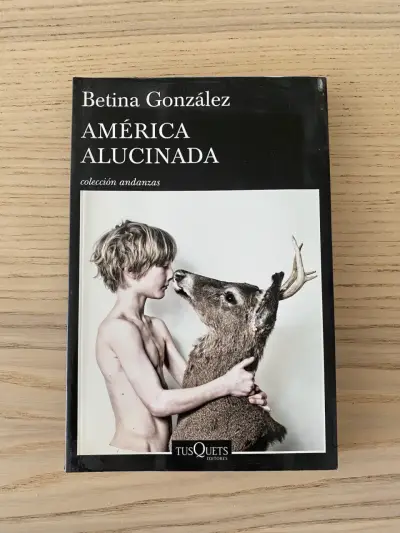 Libro 'América Alucinada' de Betina González - miniatura 1