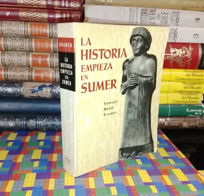 La Historia Empieza En Sumer  - Samuel Noah Kramer - miniatura 1