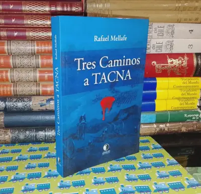 Tres Caminos A Tacna - Rafael Mellafe - miniatura 1