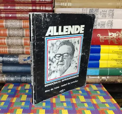 Allende Demócrata Intransigente  - Moy de Tohá | I - miniatura 1