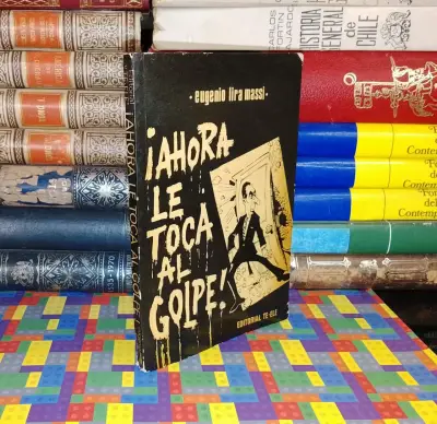 ¡ Ahora Le Toca Al Golpe ! - Eugenio Lira Massi - miniatura 1