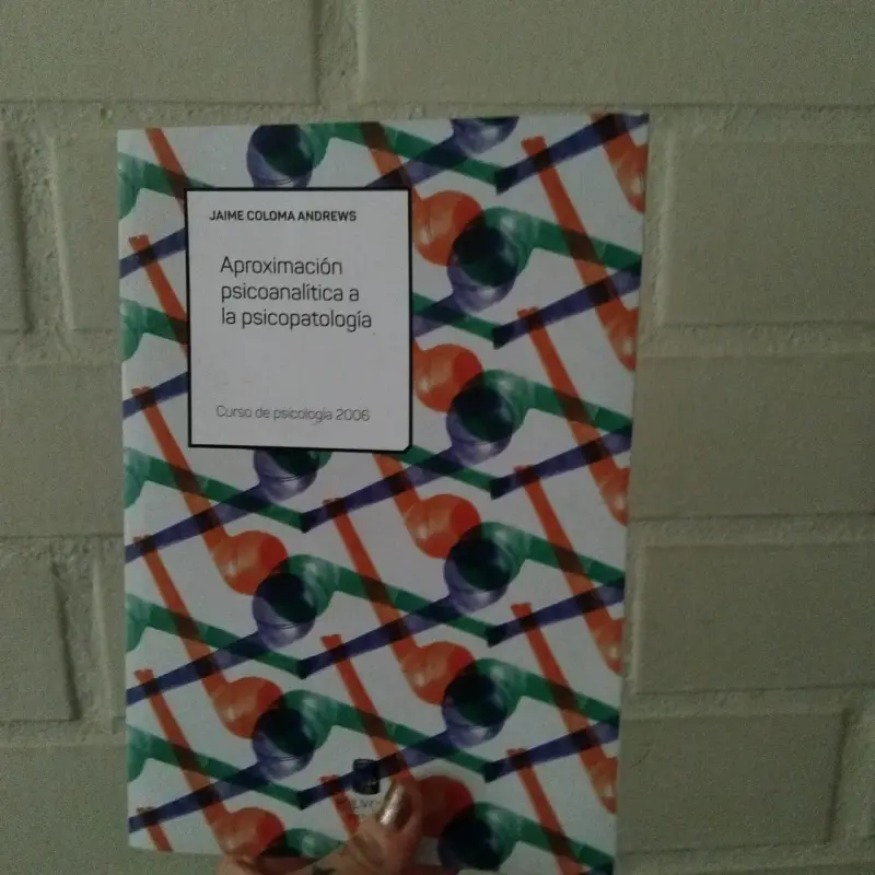 Aproximación Psicoanalítica a la Psicopatolo