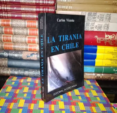 La Tiranía En Chile - Carlos Vicuña - miniatura 1