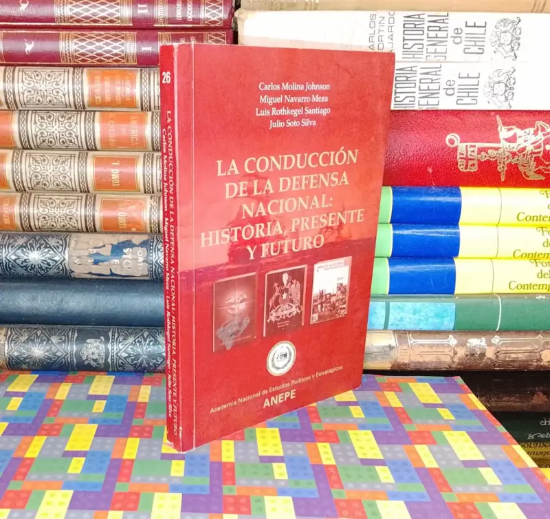 La Conducción De La Defensa Nacional: Historia, Pr - 1