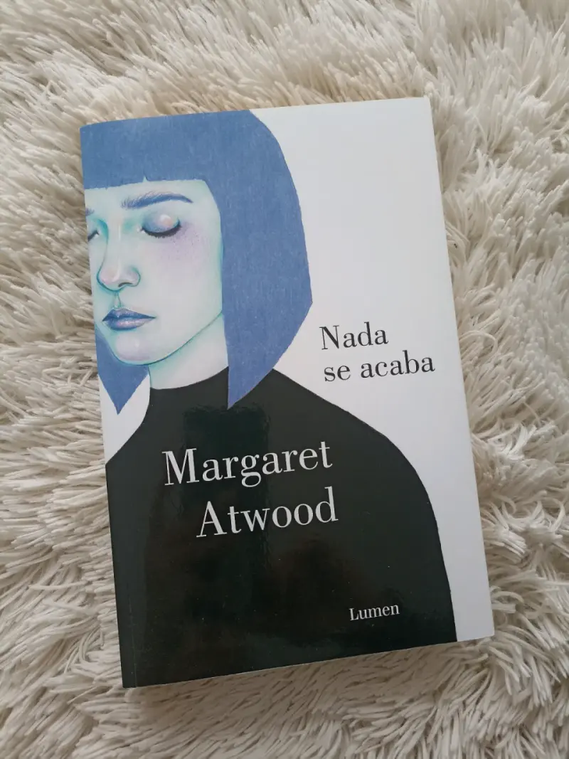 Libro 'Nada se acaba' de Margaret Atwood - 1