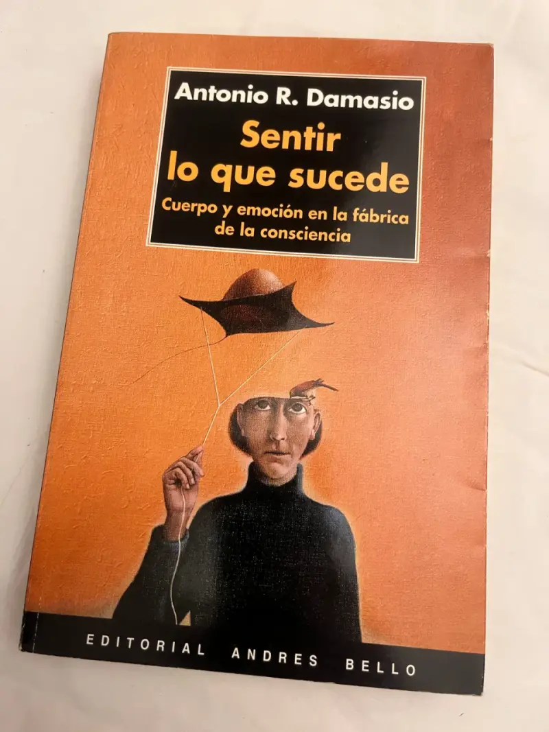 Sentir lo que Sucede - Antonio Damasio - 1