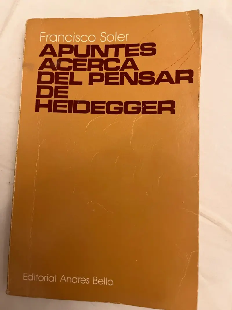 Apuntes del Pensar de Heidegger - Francisco Soler - 1