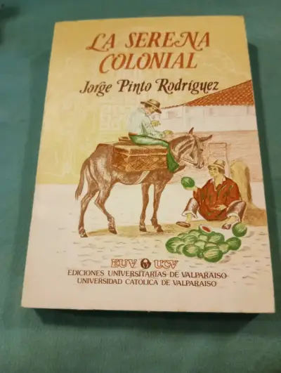 Libro La Serena Colonial - Jorge Pinto Rodríguez ( - miniatura 1