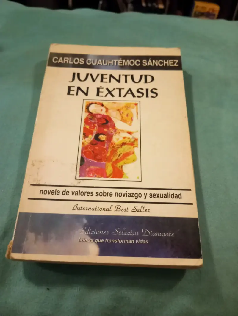 Libro Juventud En Éxtasis - Carlos Cuauhtémoc Sánc - 1