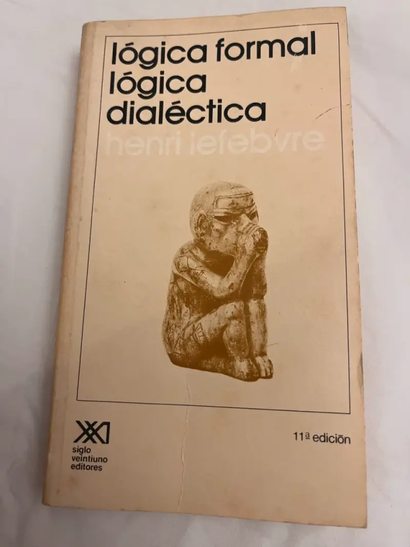 Lógica Formal, lógica dialéctica - Henri Lefebvre - 1