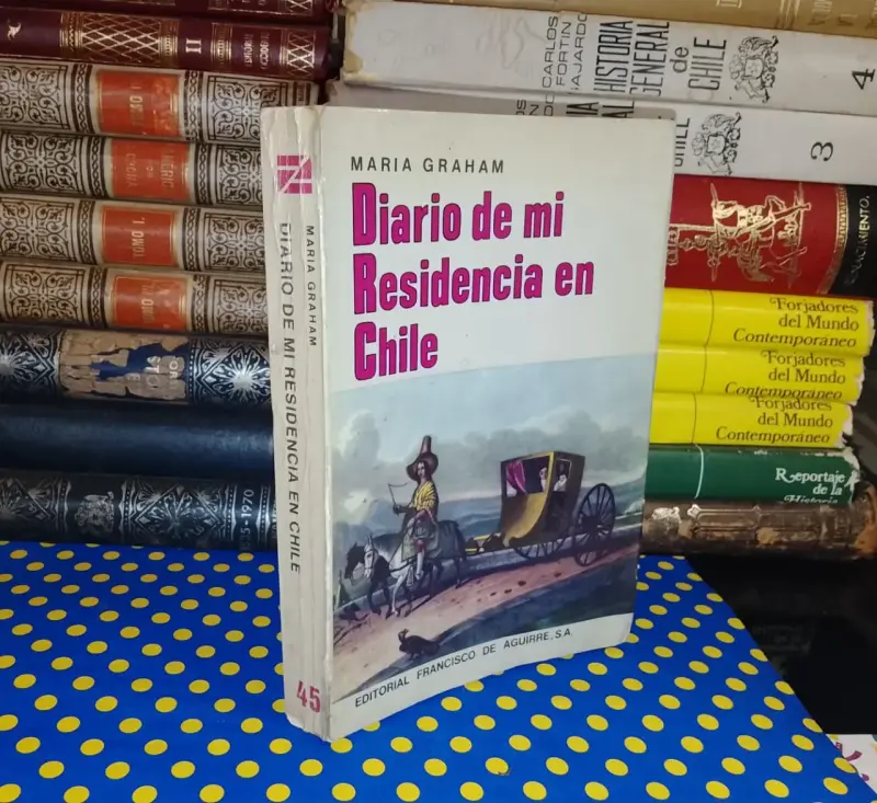 Diario De Mi Residencia En Chile - Maria Graham - 1