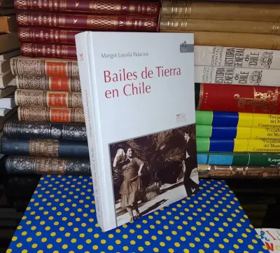 Bailes De Tierra En Chile - Margot Loyola Palacios - miniatura 1