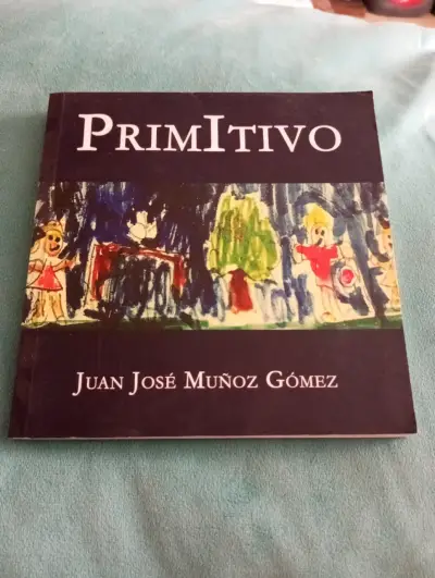 Libro Primitivo - Juan José Muñoz Gómez (Poesía / - miniatura 1