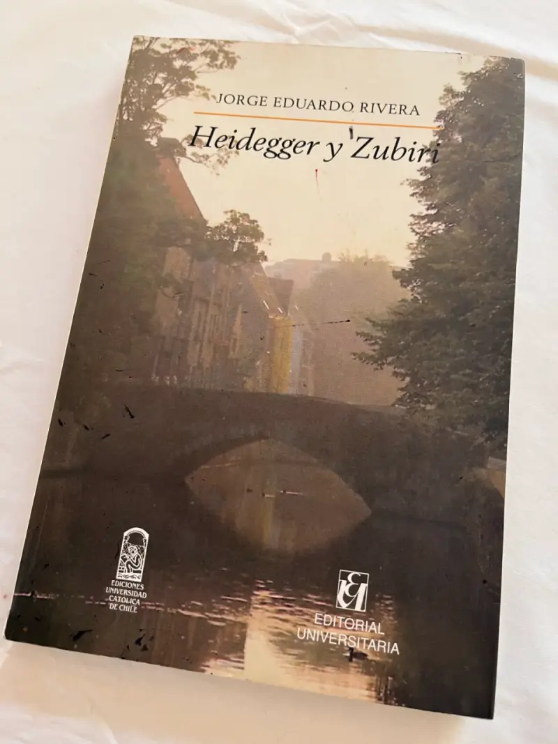 Heidegger y Zubiri - Jorge Eduardo Rivera - 1