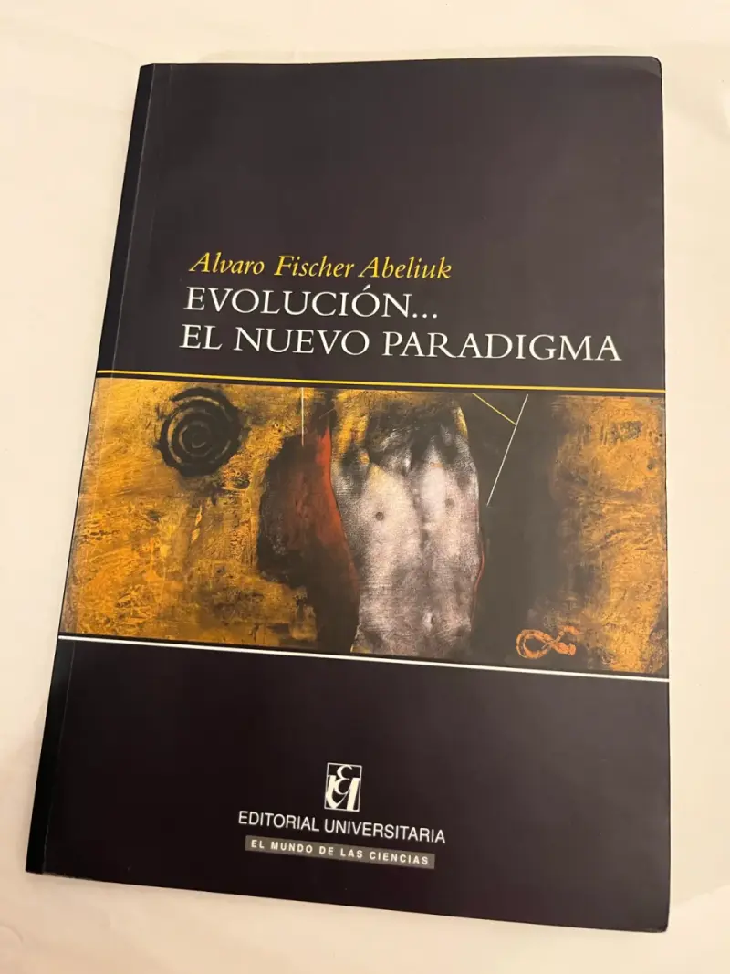 Evolución... El Nuevo Paradigma, Álvaro Fischer A. - 1