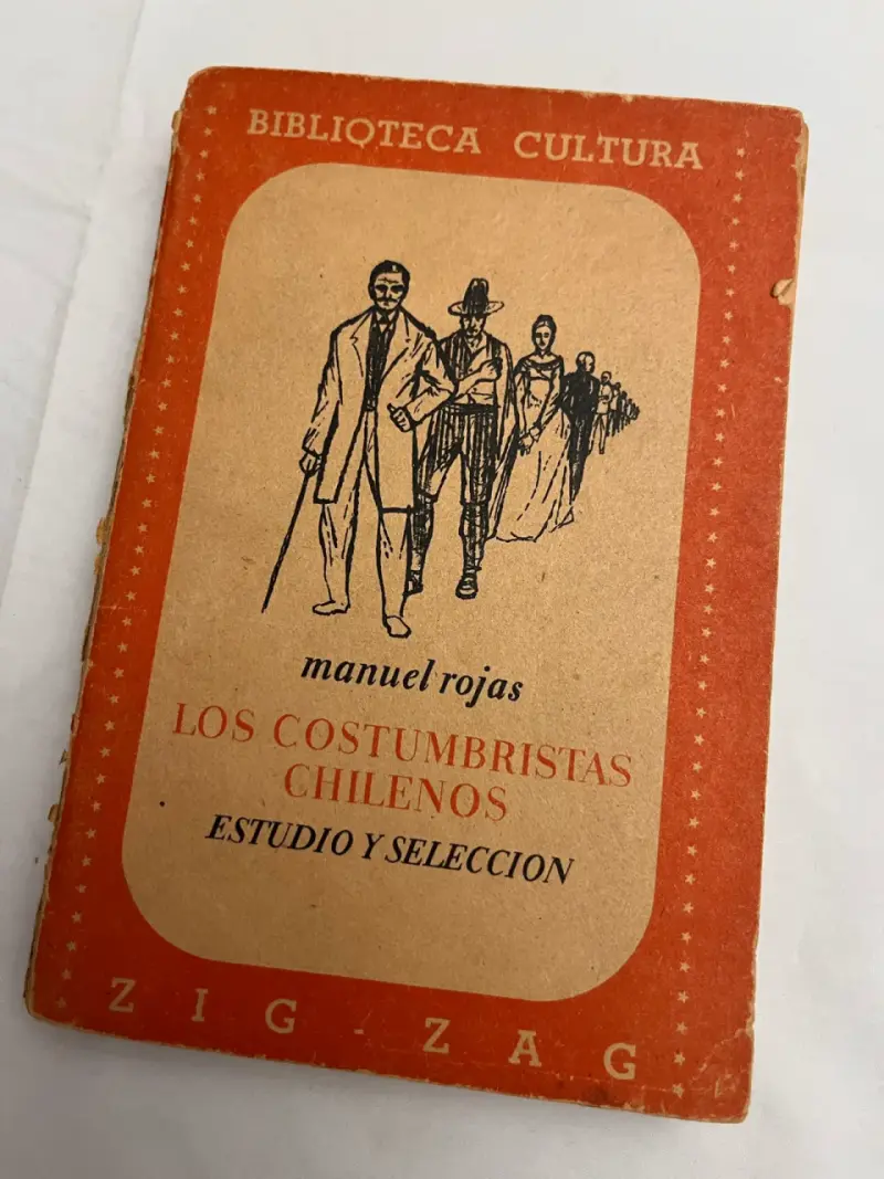 "Los Costumbristas Chilenos",1ª Edic Manuel Rojas - 1