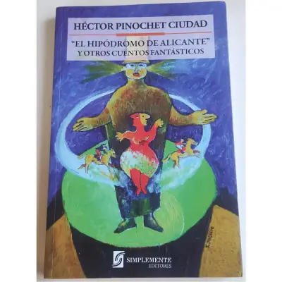 El Hipódromo de Alicante, Héctor Pinochet. Cuentos - miniatura 1